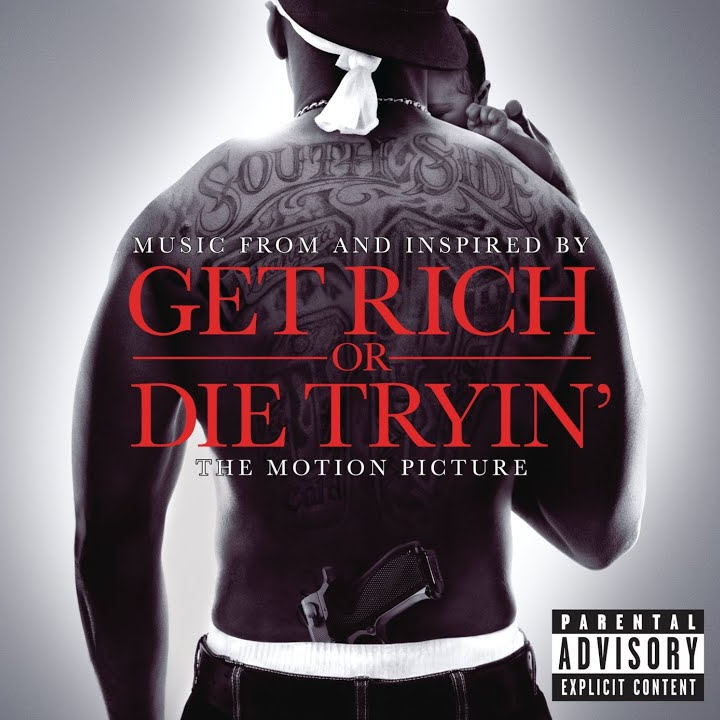 Get Rich Or Die Tryin’ (Music from and Inspired by the Motion Picture)