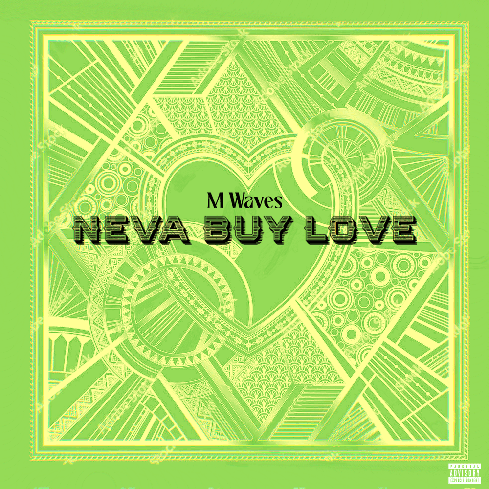 Album cover art for "Neva Buy Love" by M Waves