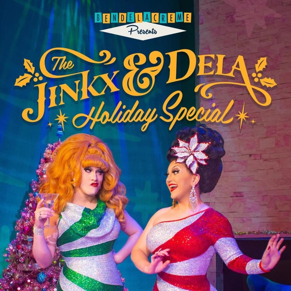 The Jinkx and Dela Holiday Special