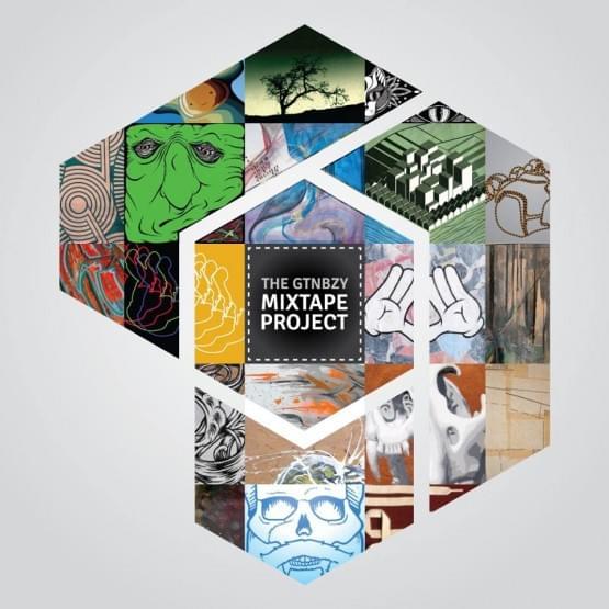 The GTNBZY Mixtape Project
