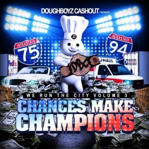 We Run The City Vol.3: Chances Make Champions