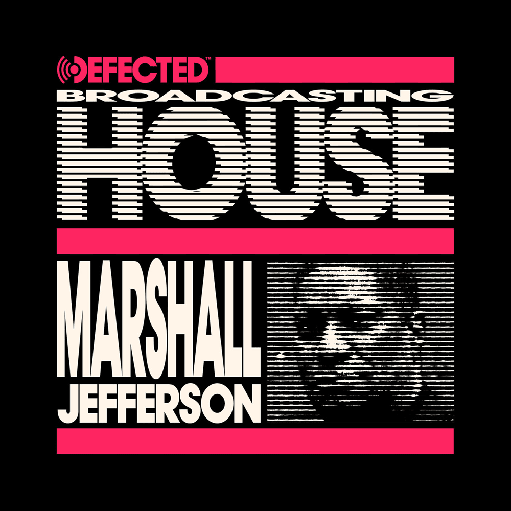 Marshall Jefferson: Defected Broadcasting House (DJ Mix)