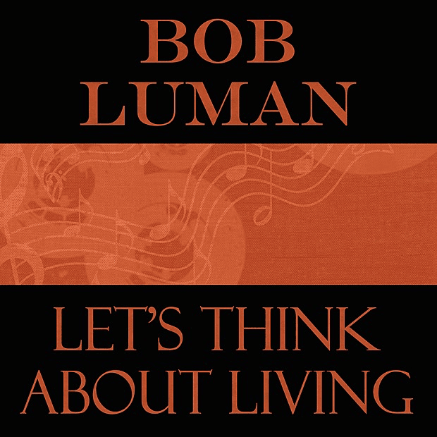 Let’s Think About Livin’