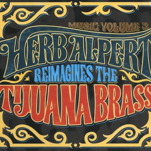 Music Volume 3: Herb Alpert Reimagines The Tijuana Brass