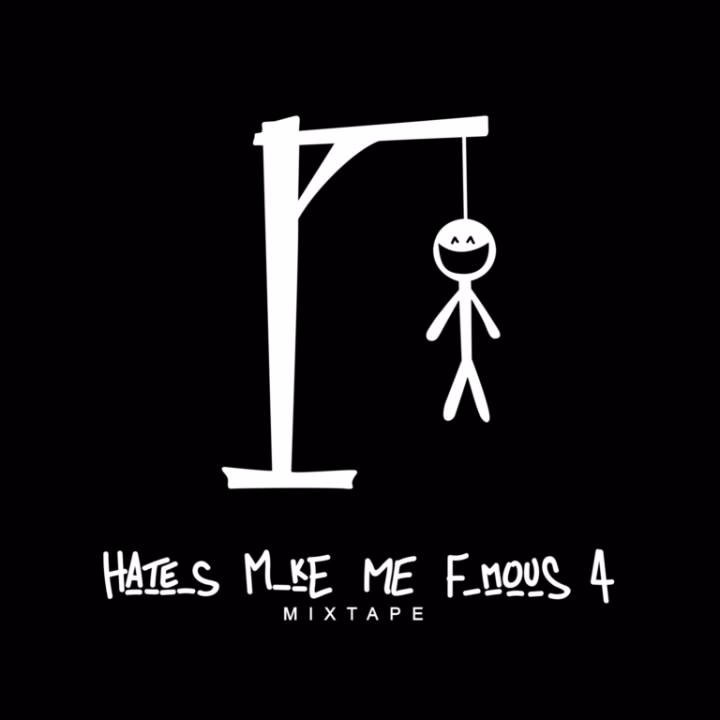 Haters Make Me Famous Vol. 4 Mixtape