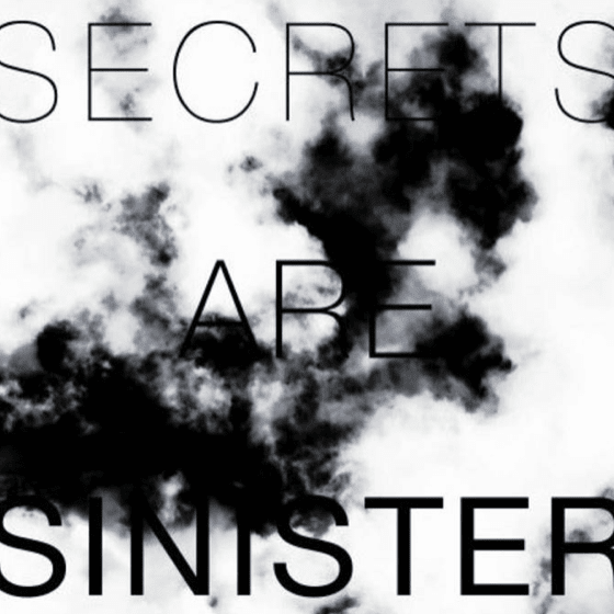 Secrets Are Sinister
