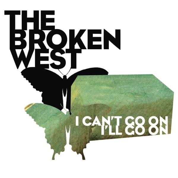 I Can’t Go On, I’ll Go On