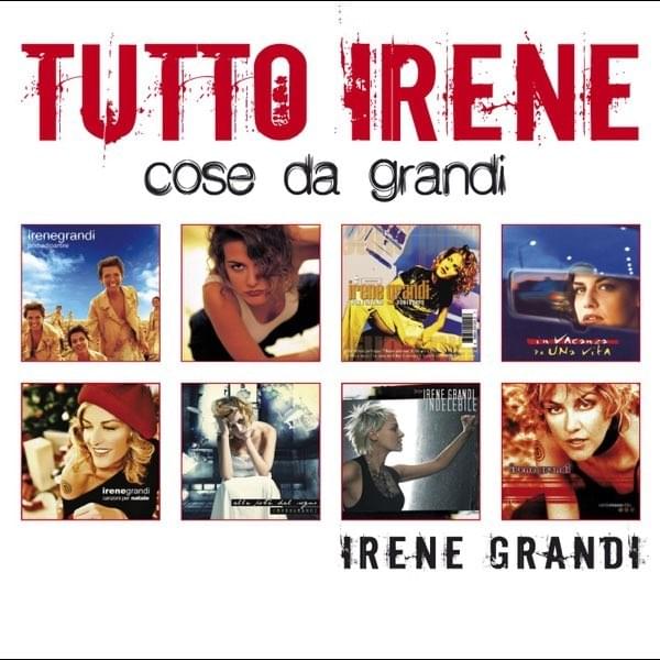 Tutto Irene “Cose da Grandi”