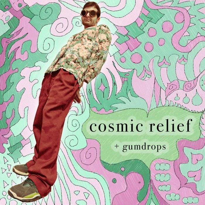 cosmic relief / gumdrops - Single