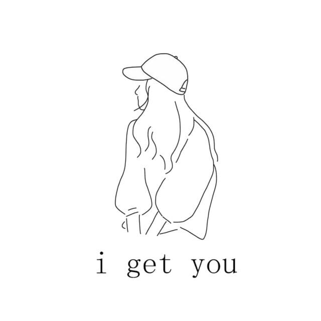 I Get You