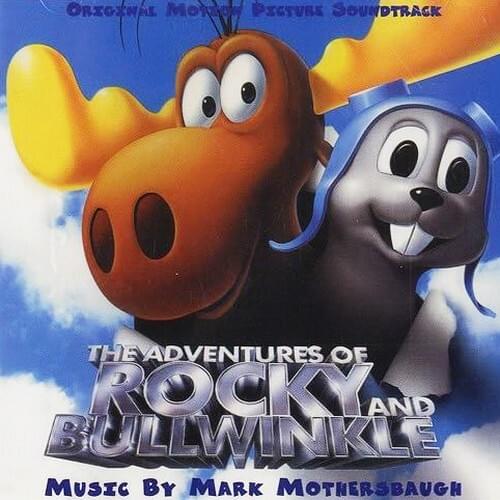 The Adventures of Rocky and Bullwinkle (Original Motion Picture Soundtrack)