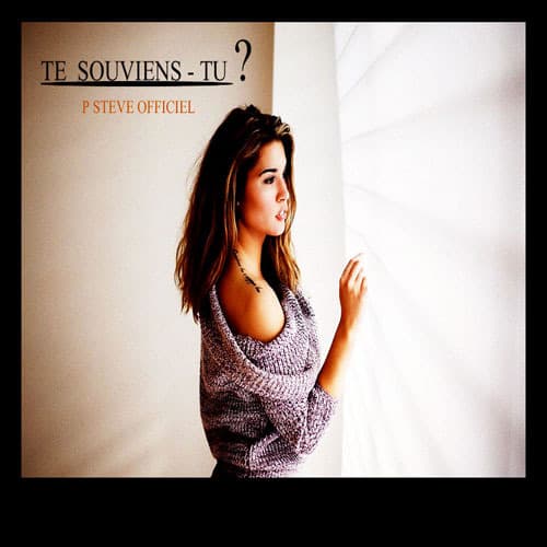 Album cover art for "Te souviens-tu ?" by P Steve Officiel