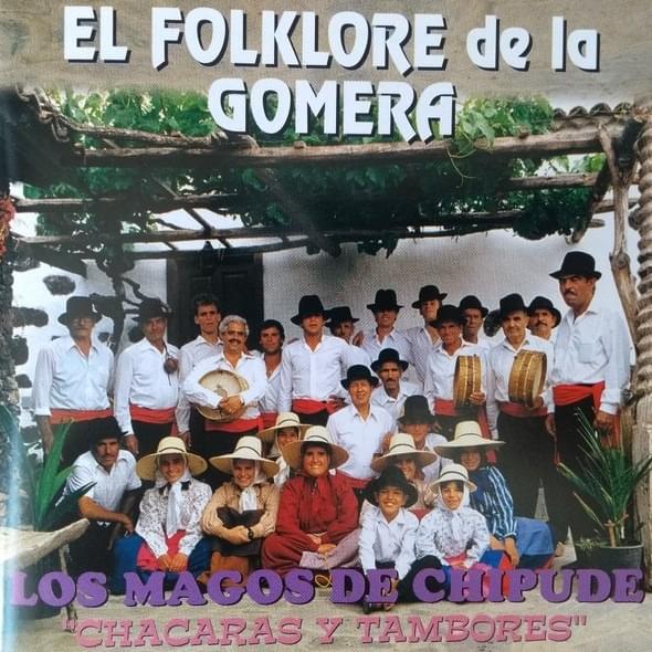 El Folklore De La Gomera (”Chacaras Y Tambores”)