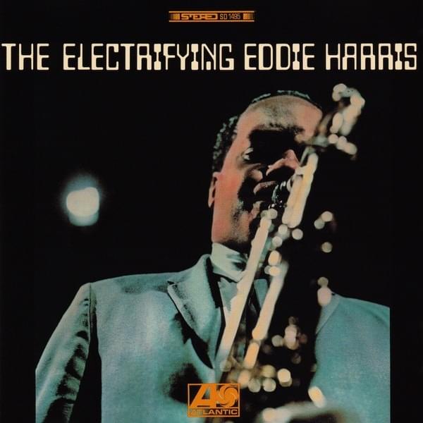 The Electrifying Eddie Harris