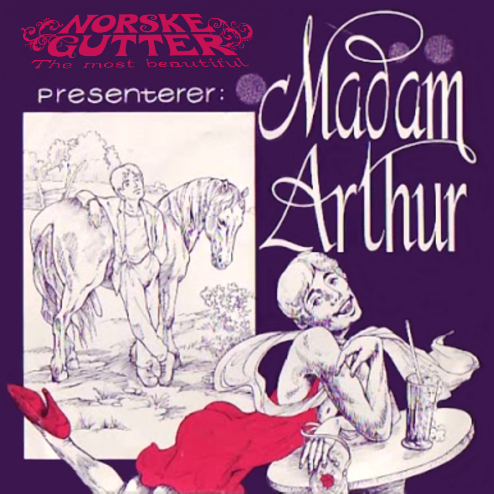 Norske Gutter presenterer: Madam Arthur