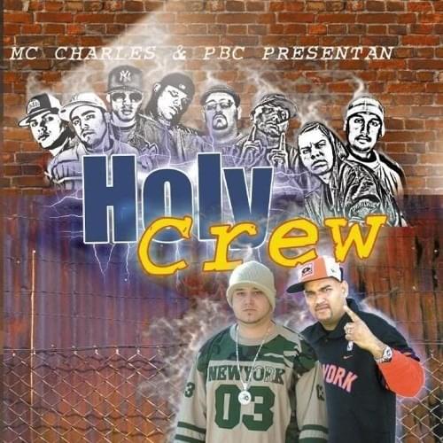 PBC & MC Charles presentan Holy Crew