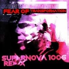 Fear of Transformation (Supernova 1006 Remix) (Single)