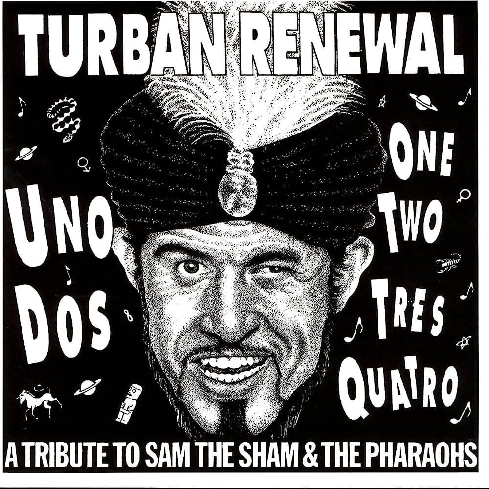 Turban Renewal: A Tribute to Sam the Sham and the Pharaohs