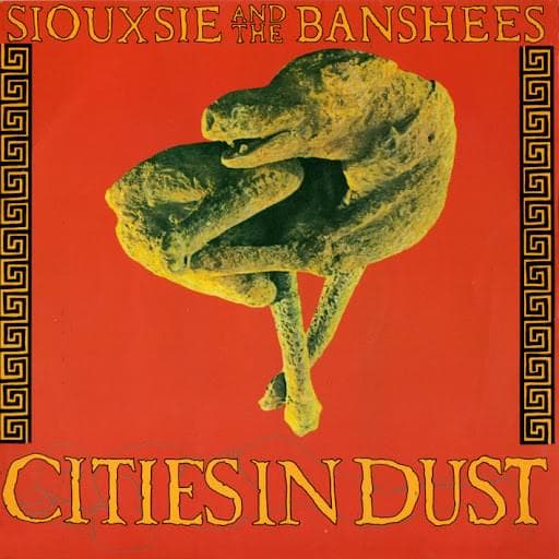 Album cover art for "Cities in Dust" by Siouxsie and the Banshees