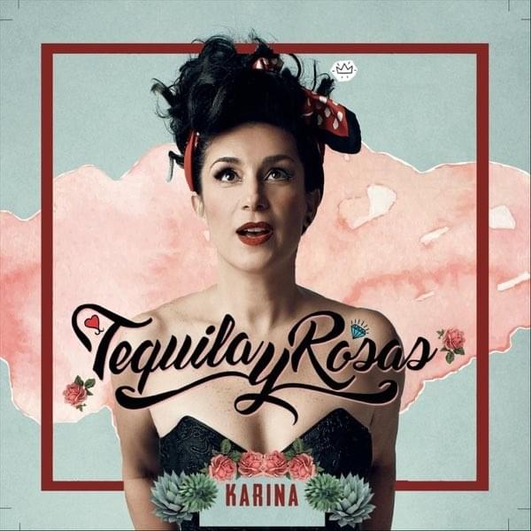	Tequila Y Rosas