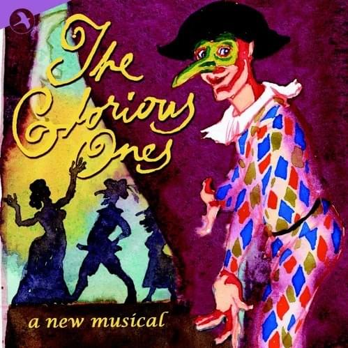The Glorious Ones (The Lincoln Center Theater Production)