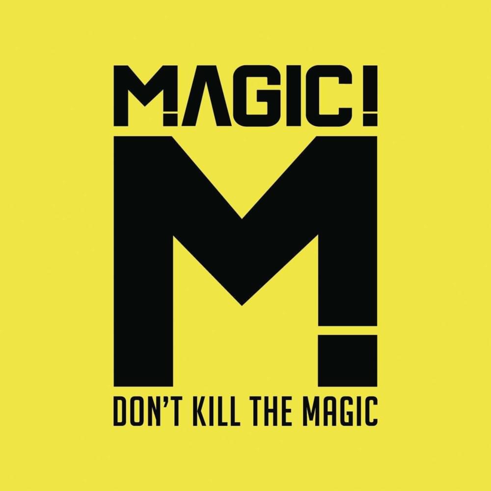 Don’t Kill The Magic