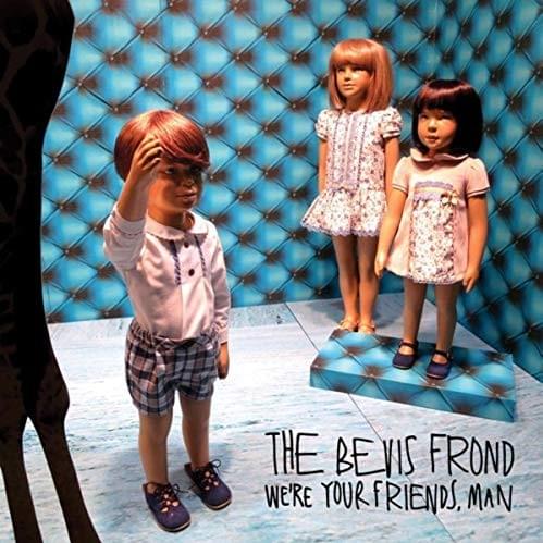 We’re Your Friends, Man