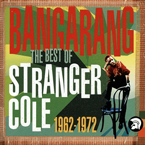Bangarang (The Best Of Stranger Cole 1962-1972)