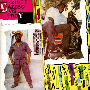 Prince Jazzbo Vs I-Roy
