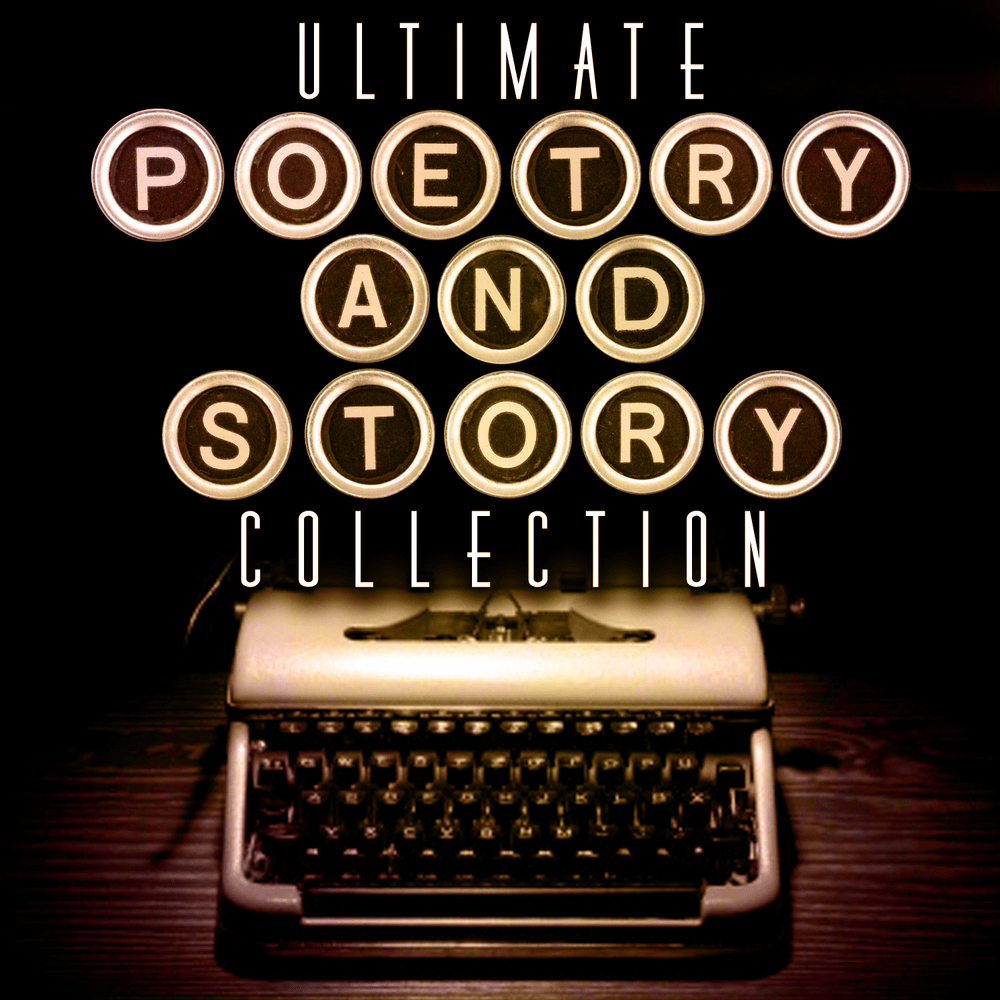 Ultimate Poetry & Story Collection