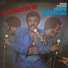 More More More Latimore: Let’s Straighten It Out