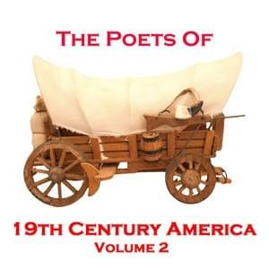 The Poets of 19th-Century America: Volume 2
