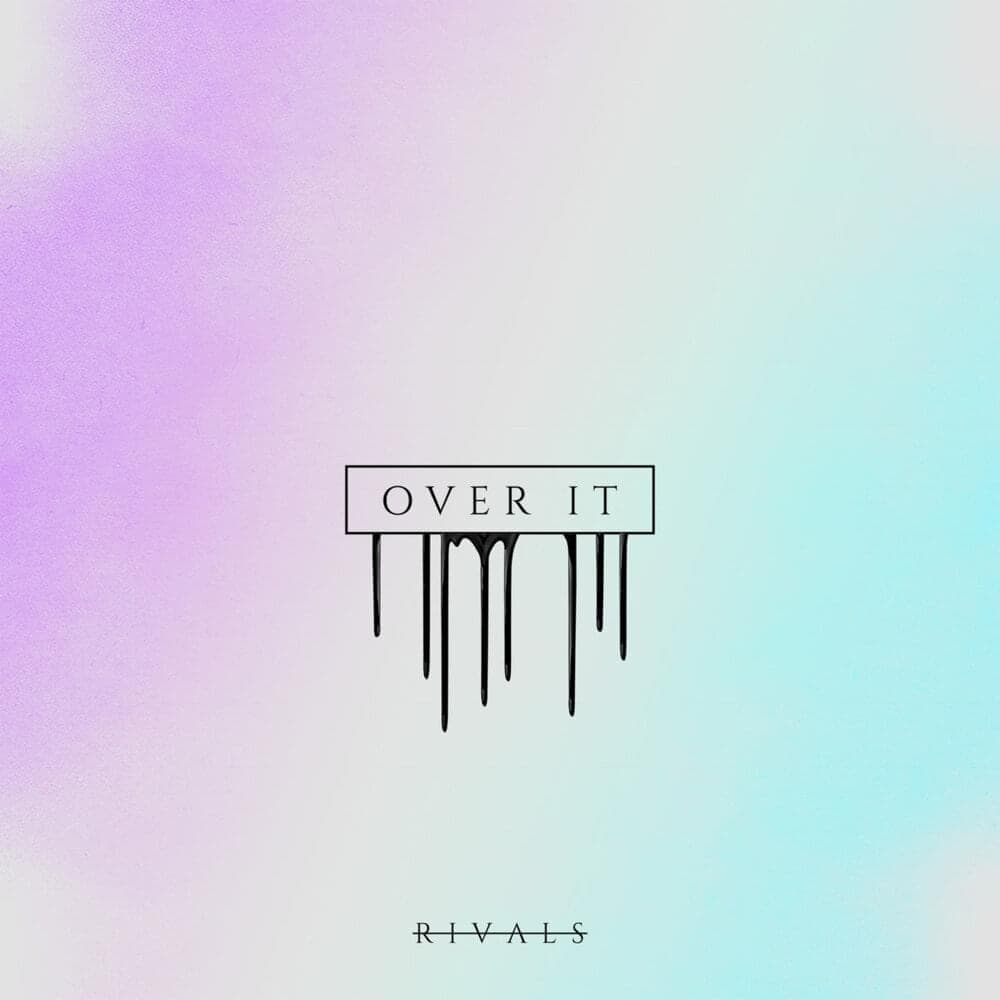 Album cover art for "Over It" by Rivals
