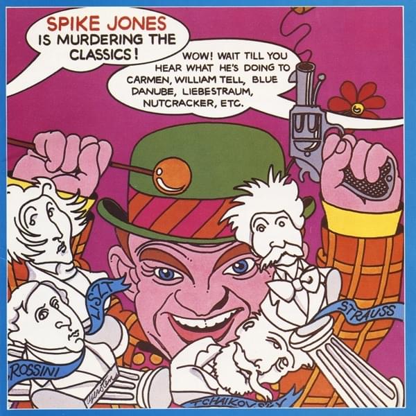 Spike Jones is Murdering the Classics