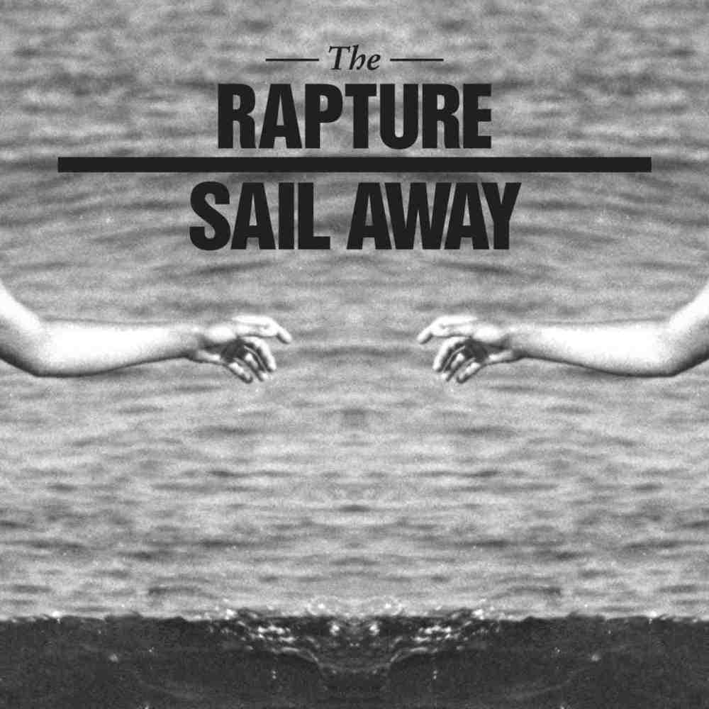 Album cover art for "Sail Away" by The Rapture