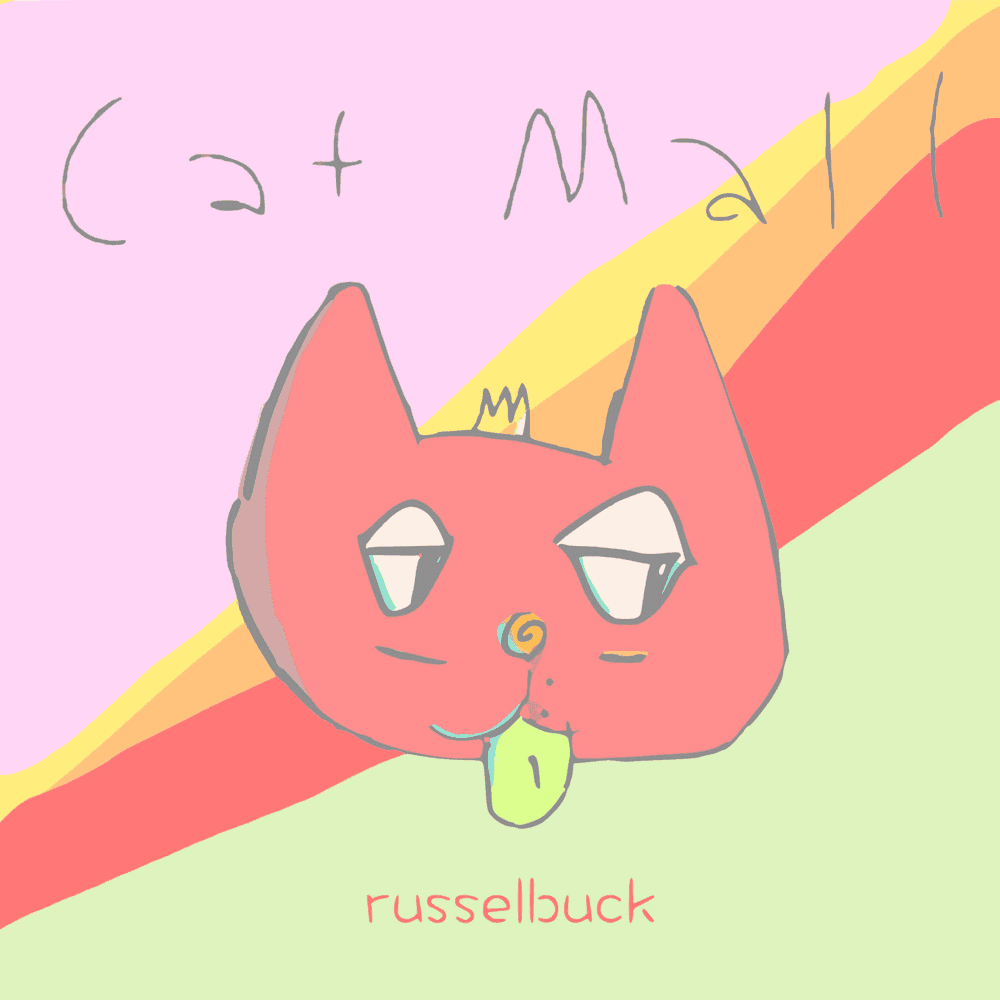 Album cover art for "Cat Mall" by ​r u s s e l b u c k