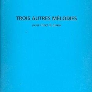 Trois autres mélodies