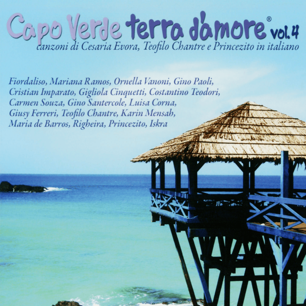 Capo Verde terra d’amore, Vol. 4 (Canzoni di Cesaria Evora, Teofilo Chantre e Princesito in italiano)
