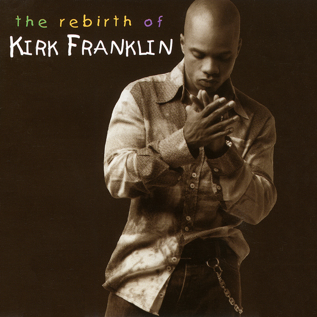 The Rebirth Of Kirk Franklin