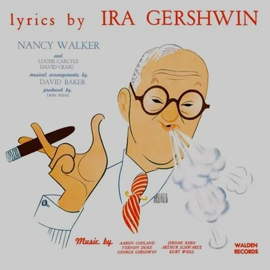 Lyrics by Ira Gershwin