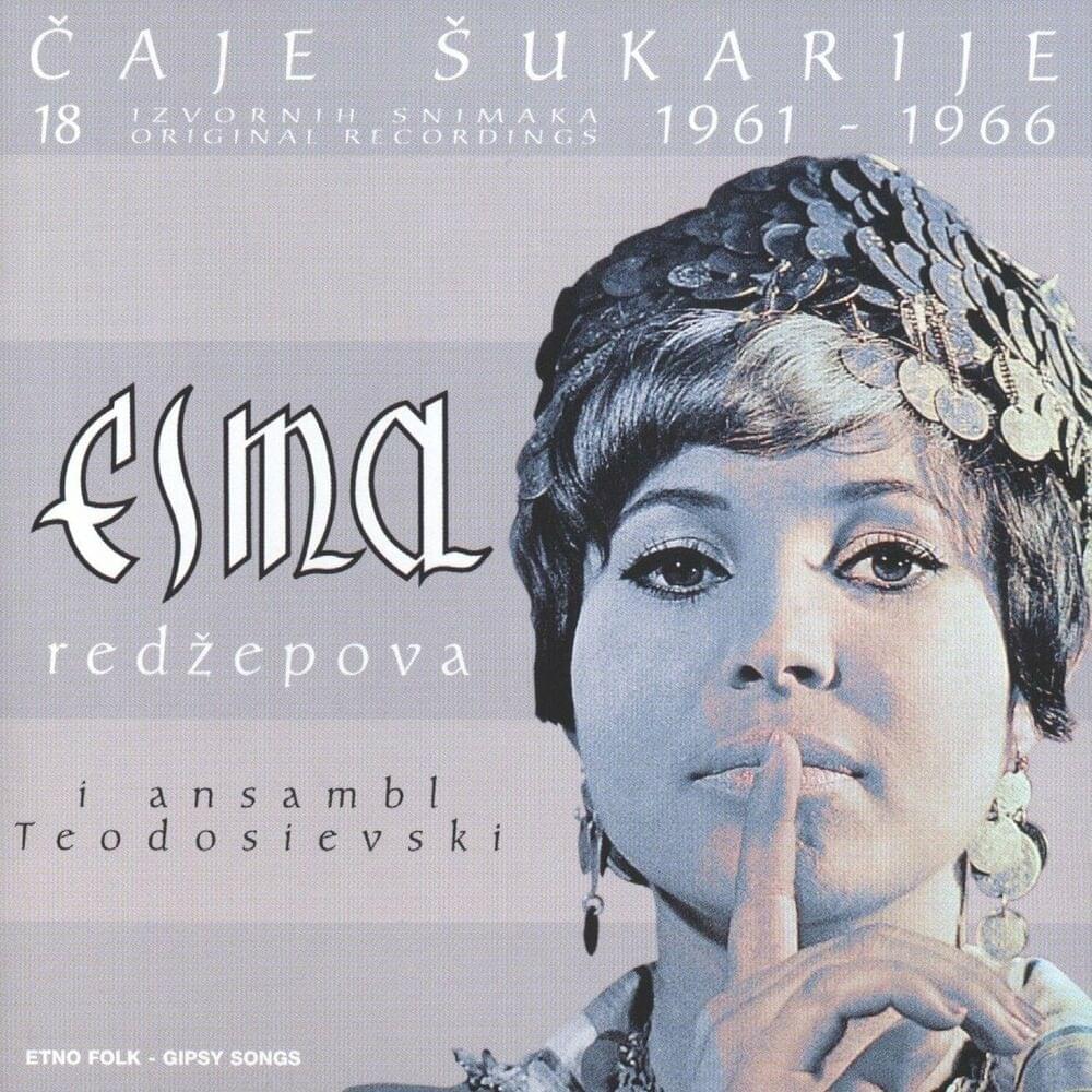 Čaje šukarije, 18 izvornih snimaka 1961-1966.