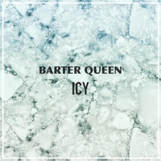 Album cover art for "Icy" by Barter Queen