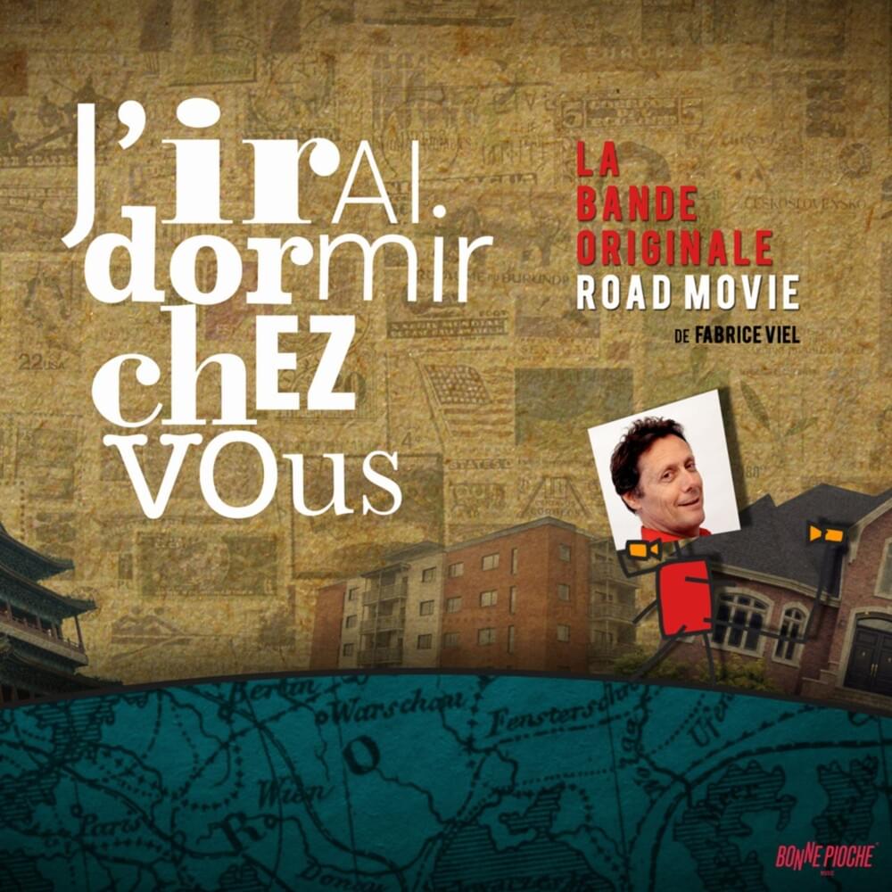 J’irai dormir chez vous : Road Movie (La bande originale)