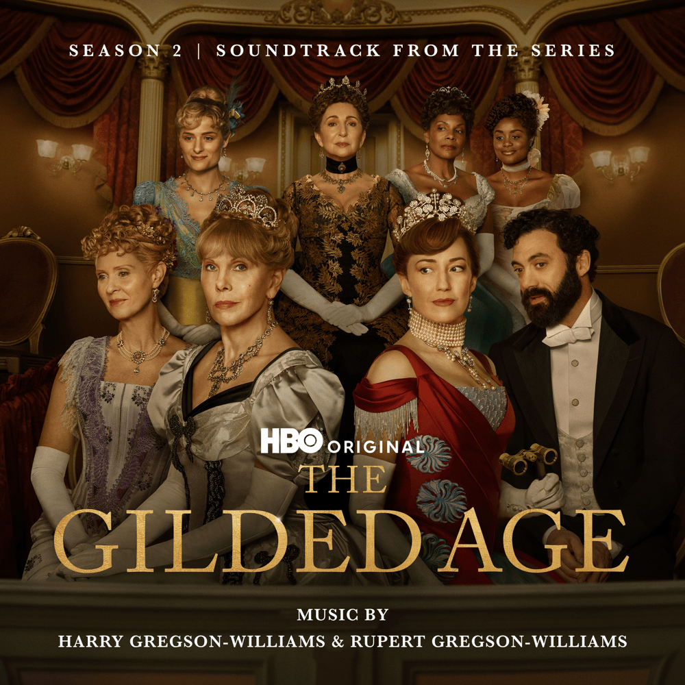 ‎The Gilded Age: Season 2 (Soundtrack from the HBO® Original Series)
