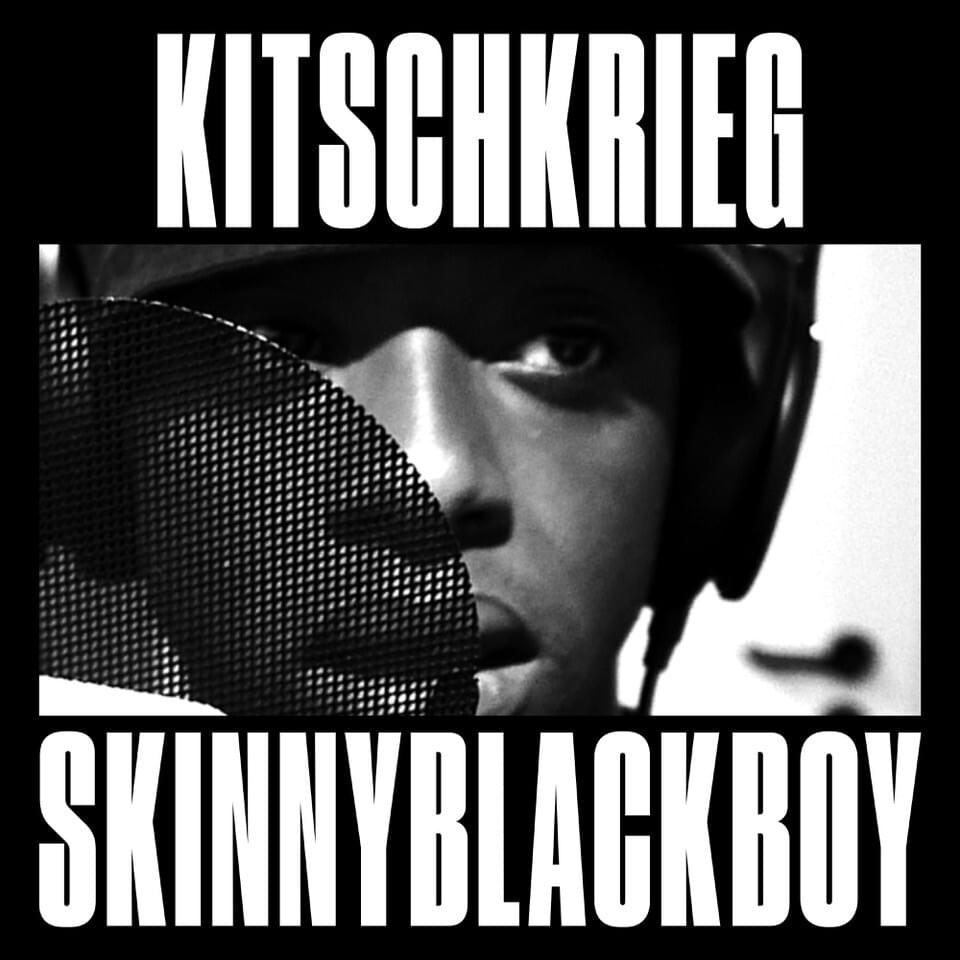 KitschKrieg x Skinnyblackboy