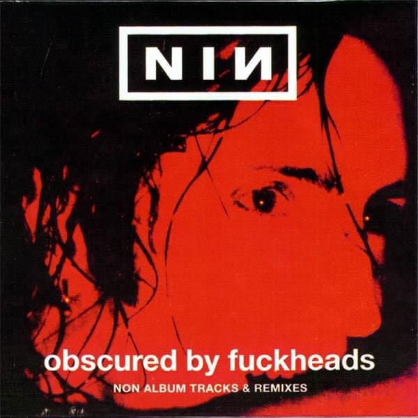 Obscured By Fuckheads - Non Album Tracks and Remixes