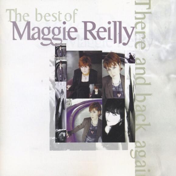 The Best of Maggie Reilly - There and Back Again