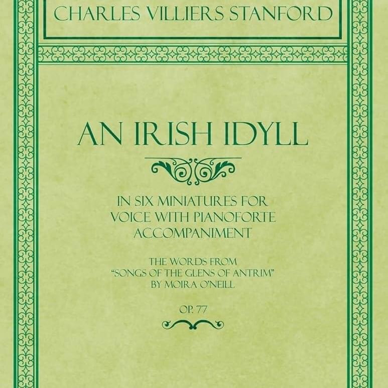 An Irish Idyll in Six Miniatures, Op. 77