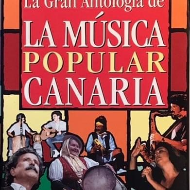 La Gran Antología de La Música Popular Canaria