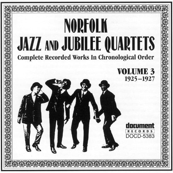 Norfolk Jazz And Jubilee Quartets: Complete Recorded Works In Chronological Order Vol. 3 (1925-1927)